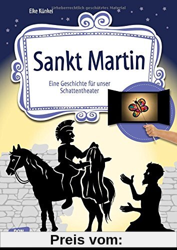 Sankt Martin: Eine Geschichte für unser Schattentheater mit Textvorlage und Figuren zum Ausschneiden