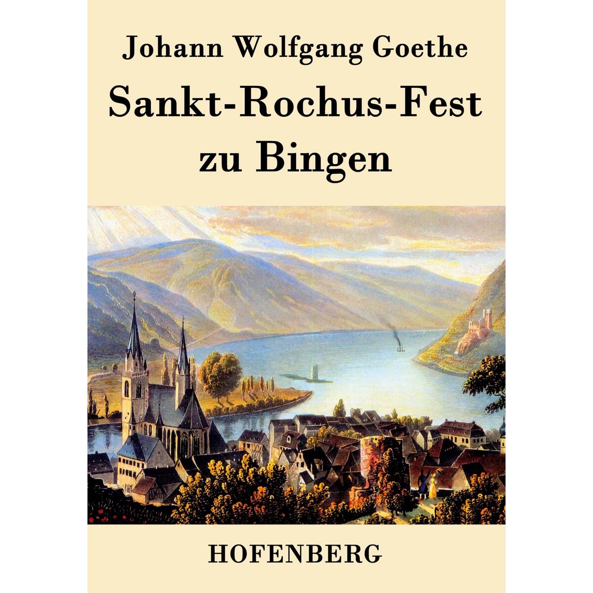 Sankt-Rochus-Fest zu Bingen Sankt-Rochus-Fest zu Bingen von Hofenberg
