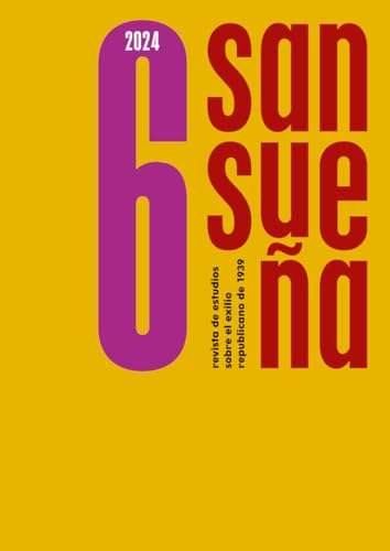 Sansueña. 6: Revista de estudios sobre el exilio republicano de 1939. Número 6. (Revista Sansueña, Band 6) von Editorial Renacimiento