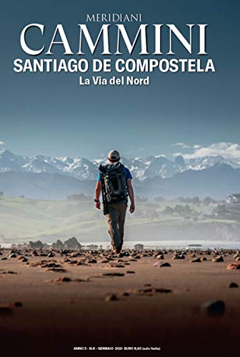 Santiago de Compostela. La Via del Nord (Meridiani cammini, Band 8)
