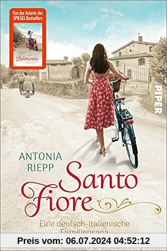 Santo Fiore (Die Belmonte-Reihe 3): Eine deutsch-italienische Familiensaga | Ergreifende Familiensaga über einen Neuanfang in den italienischen Marken