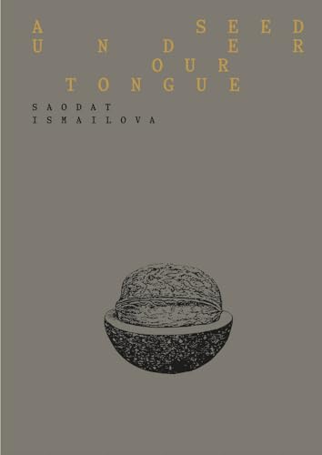 Saodat Ismailova: A Seed Under Our Tongue (Cataloghi) von Marsilio Arte