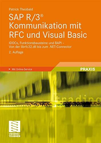 Sap R/3® Kommunikation mit Rfc und Visual Basic: Idocs, Funktionsbausteine Und Bapi - Von Der ...