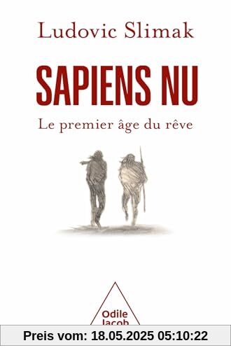 Sapiens nu: Le premier âge du rêve