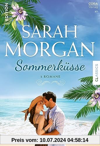 Sarah Morgan Edition Band 1: Sommerküsse
