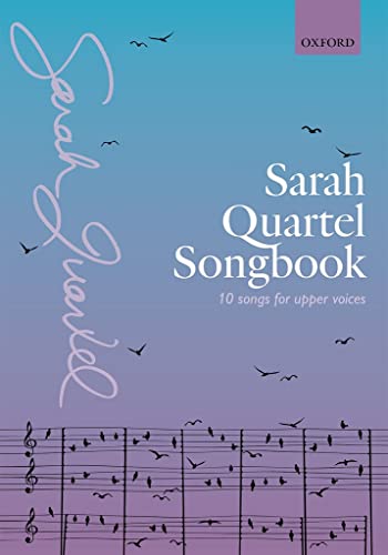 Sarah Quartel Songbook: 10 Songs for Upper Voices