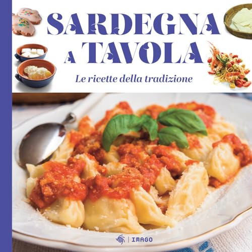 Sardegna a tavola. Le ricette della tradizione (La memoria visiva) von Imago
