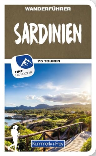 Kümmerly+Frey Wanderführer Sardinien: Mit 75 spektakulären Touren, herausnehmbarer Karte und GPS-Daten zum Download von Kmmerly und Frey