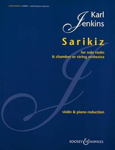 Sarikiz: Violine und Kammer- oder Streichorchester. Klavierauszug mit Solostimme. Sarikiz: Violine und Kammer- oder Streichorchester. Klavierauszug mit Solostimme. von Boosey & Hawkes