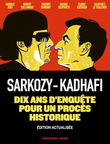Sarkozy-Kadhafi - Nouvelle édition augmentée: Des billets et des bombes von DELCOURT