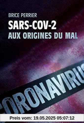 Sars-CoV-2, aux origines du mal