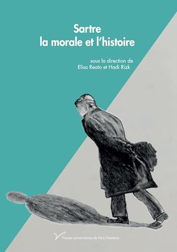 Sartre, la morale et l'histoire von PARIS OUEST