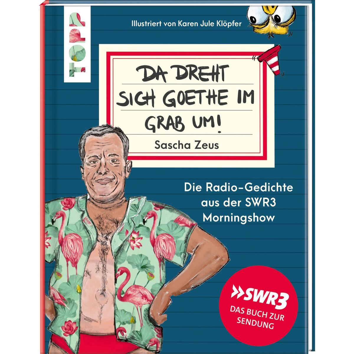 Sascha Zeus. Da dreht sich Goethe im Grab um! Sascha Zeus. Da dreht sich Goethe im Grab um! von Frech Verlag GmbH