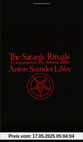 Satanic Rituals: Companion to the Satanic Bible