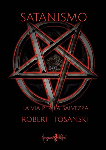 Satanismo. La via per la salvezza (Percorsi dell'anima)