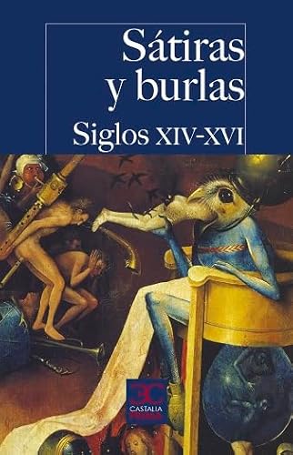 Sátiras y burlas. Siglos XIV-XVI . (CASTALIA PRIMA. C/P., Band 44) von Castalia Ediciones