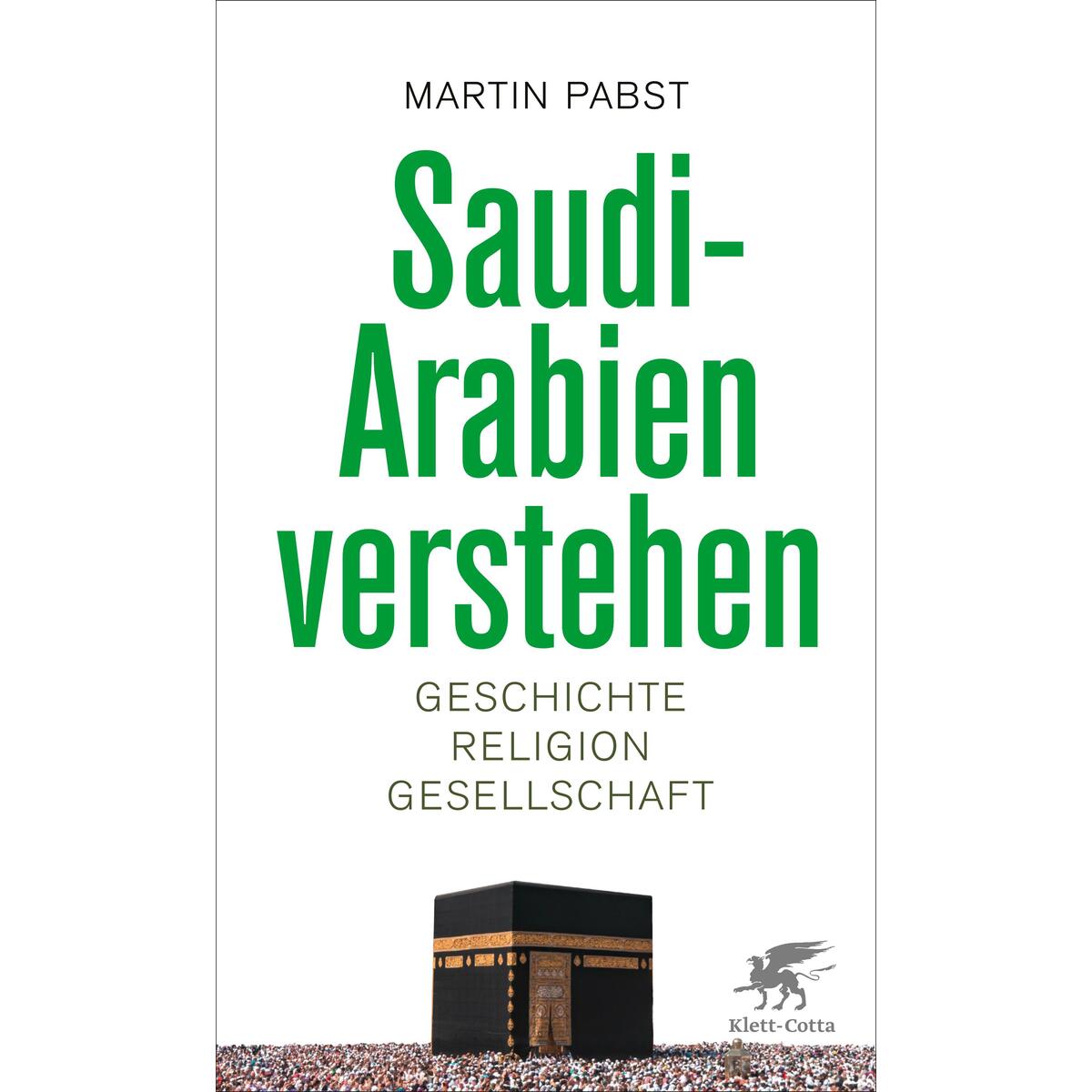 Saudi-Arabien verstehen von Klett-Cotta Verlag