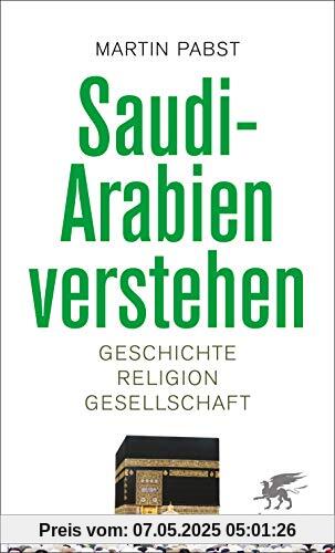 Saudi-Arabien verstehen: Geschichte, Religion, Gesellschaft
