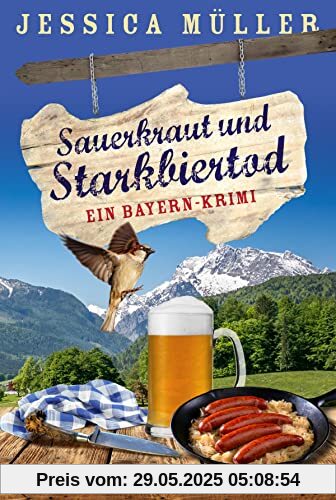 Sauerkraut und Starkbiertod: Ein Bayern-Krimi (Hauptkommissar Hirschberg, Band 6)