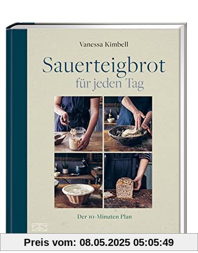 Sauerteigbrot für jeden Tag: Der 10-Minuten Plan Sauerteigbrot für jeden Tag: Der 10-Minuten Plan