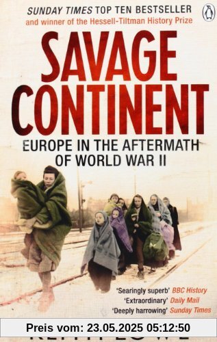 Savage Continent: Europe in the Aftermath of World War II