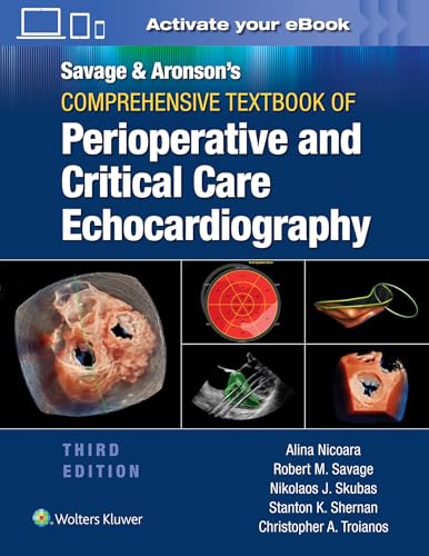 Savage & Aronson's Comprehensive Textbook of Perioperative and Critical Care Echocardiography: Print + eBook with Multimedia