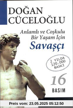 Savasci: Anlamli ve Coskulu Bir Yasam Icin