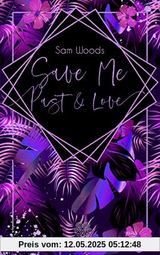 Save Me Past & Love (Dark Romance) (Save Me - Reihe)