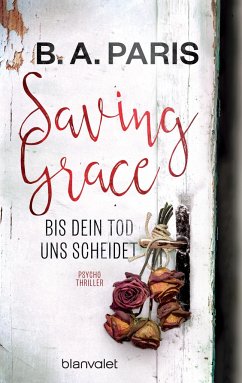 Saving Grace - Bis dein Tod uns scheidet von Blanvalet