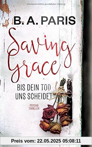 Saving Grace - Bis dein Tod uns scheidet: Psychothriller