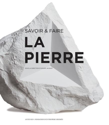 Savoir & faire : la pierre von ACTES SUD