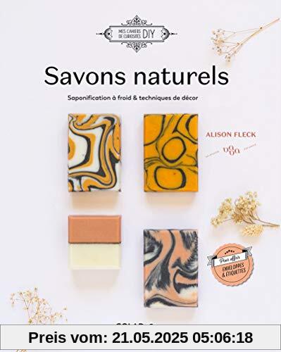 Savons au naturel - Saponification à froid & techniques de décor