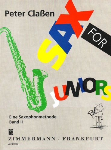 Sax for Juniors: Band 2 zu "Sax for Kids". Band 2. Saxophon.