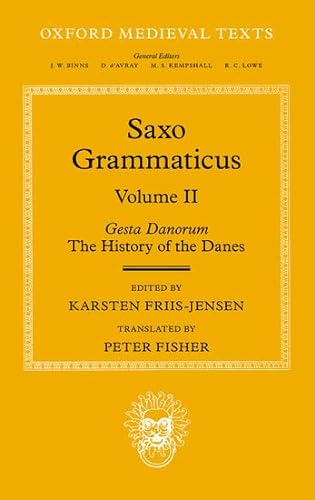 Saxo Grammaticus (Volume II): Gesta Danorum: The History of the Danes (Oxford Medieval Texts)