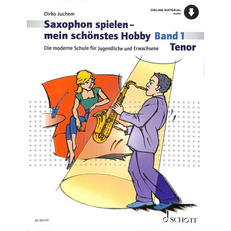 Saxophon spielen mein schönstes Hobby 1 Saxophon spielen mein schönstes Hobby 1