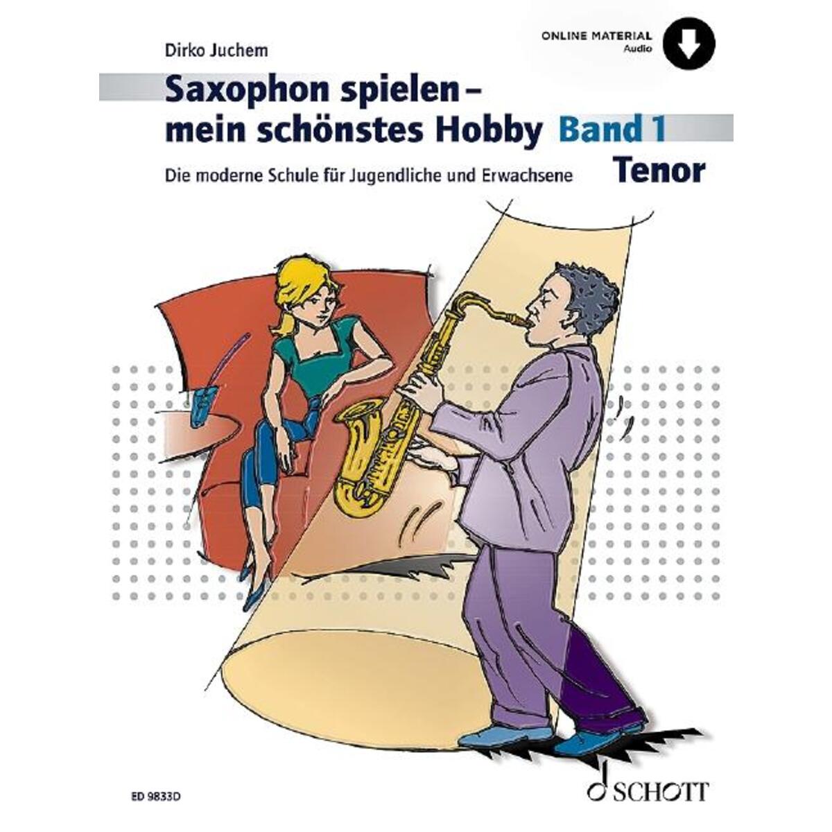 Saxophon spielen - mein schönstes Hobby Saxophon spielen - mein schönstes Hobby von Schott Music