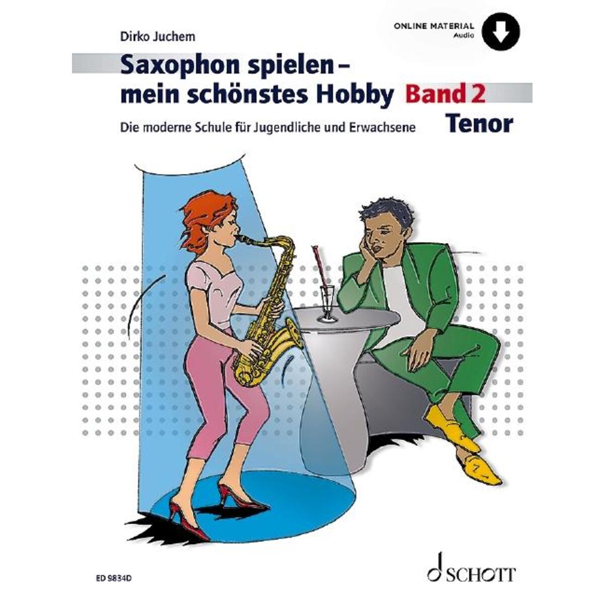 Saxophon spielen - mein schönstes Hobby Saxophon spielen - mein schönstes Hobby von Schott Music