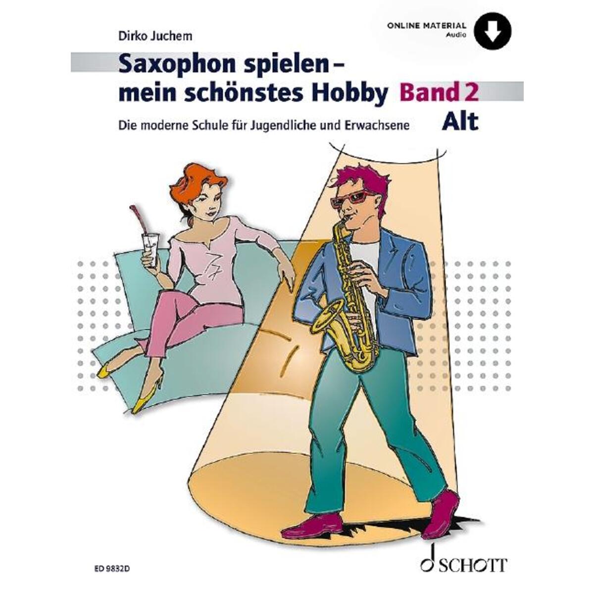 Saxophon spielen - mein schönstes Hobby Saxophon spielen - mein schönstes Hobby von Schott Music