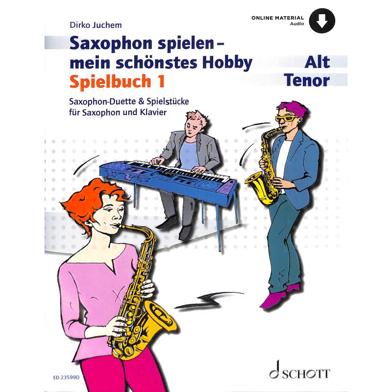 Saxophon spielen mein schönstes Hobby - Spielbuch 1