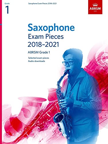 Saxophone Exam Pieces 2018-2021, ABRSM Grade 1: Selected from the 2018-2021 syllabus. 2 Score & Part, Audio Downloads (ABRSM Exam Pieces)