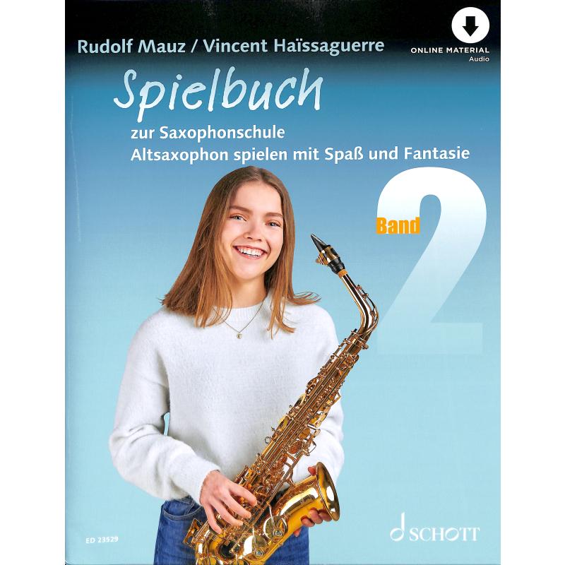 Saxophonschule 2 - Spielheft Saxophonschule 2 - Spielheft