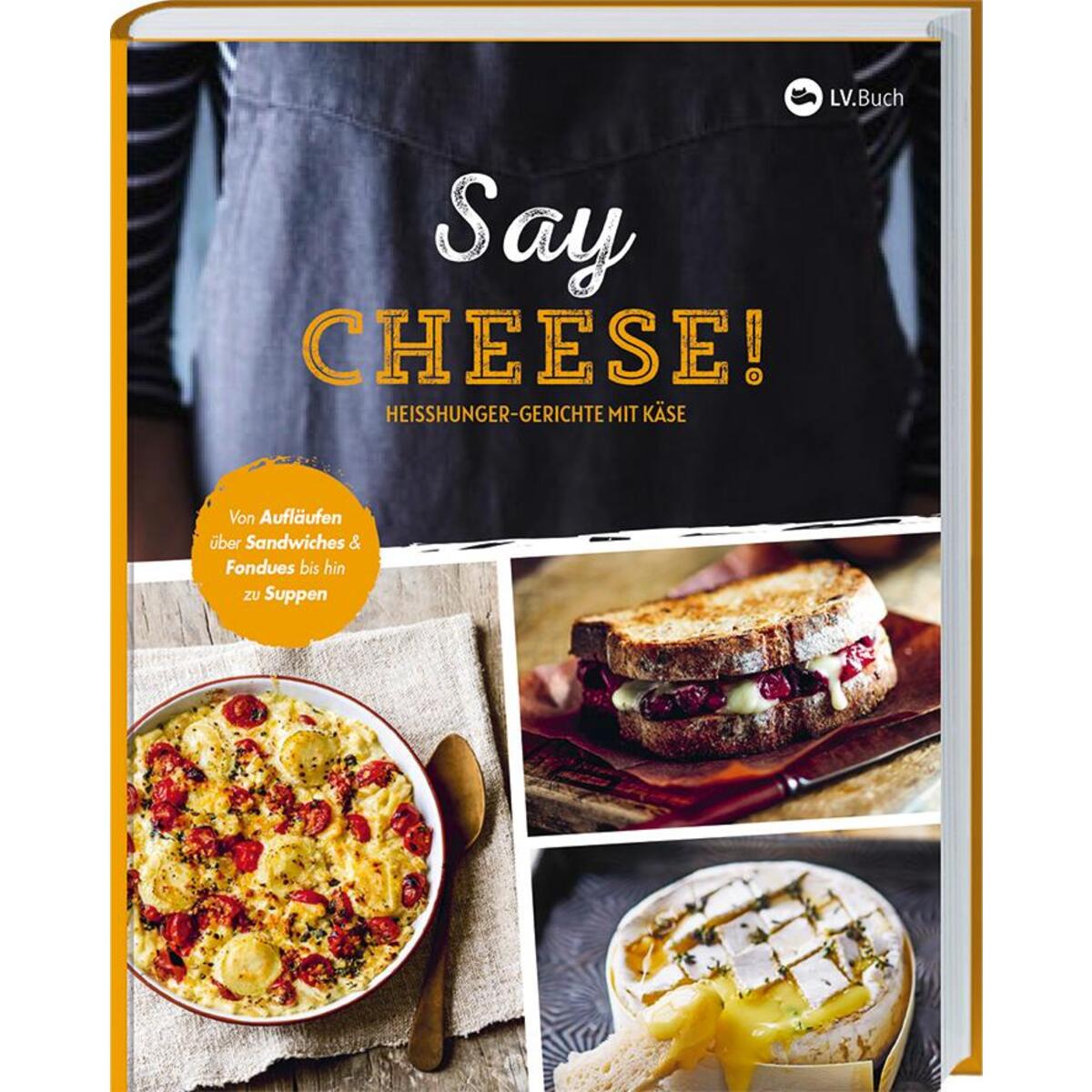 Say Cheese! Say Cheese! von Landwirtschaftsverlag