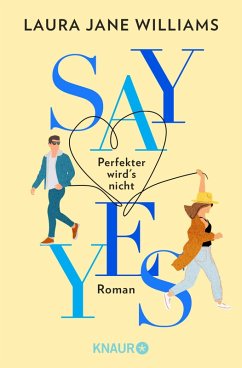 Say yes - Perfekter wird's nicht (eBook, ePUB) von Droemer Knaur