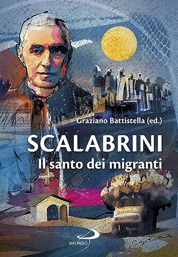 Scalabrini. Il santo dei migranti (I protagonisti)