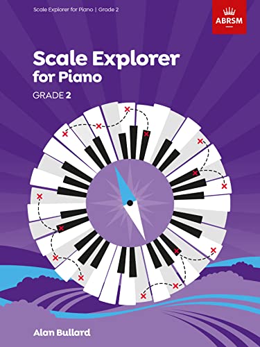 Scale Explorer for Piano, Grade 2 (ABRSM Scales & Arpeggios)