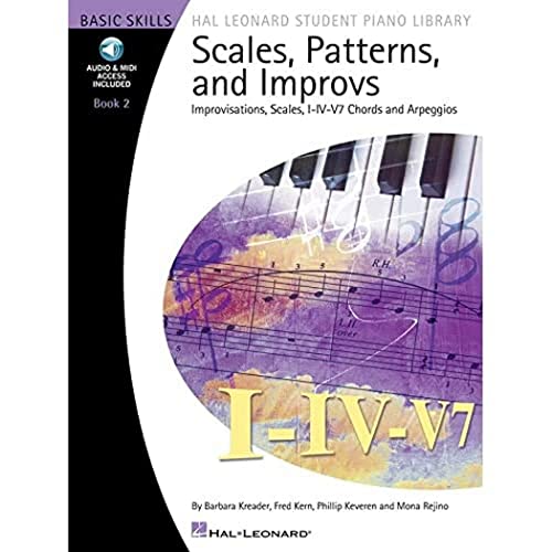 Scales, Patterns & Improvs - Book 2 (Book & Online Audio): Lehrmaterial, Download (Audio) für Klavier (Basic Skills Hal Leonard Student Piano ... Scales, I-IV-V7 Chords and Arpeggios