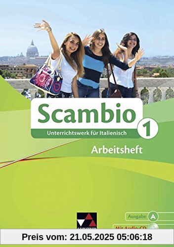 Scambio A / Scambio A AH 1: Unterrichtswerk für Italienisch in zwei Bänden Scambio A / Scambio A AH 1: Unterrichtswerk für Italienisch in zwei Bänden