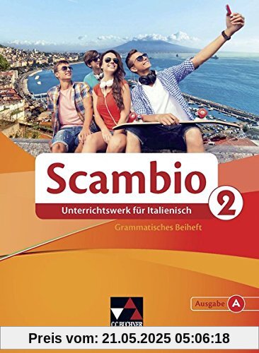 Scambio A / Scambio A Grammatisches Beiheft 2: Unterrichtswerk für Italienisch in zwei Bänden / Unterrichtswerk für Italienisch in zwei Bänden Scambio A / Scambio A Grammatisches Beiheft 2: Unterrichtswerk für Italienisch in zwei Bänden / Unterrichtswerk für Italienisch in zwei Bänden