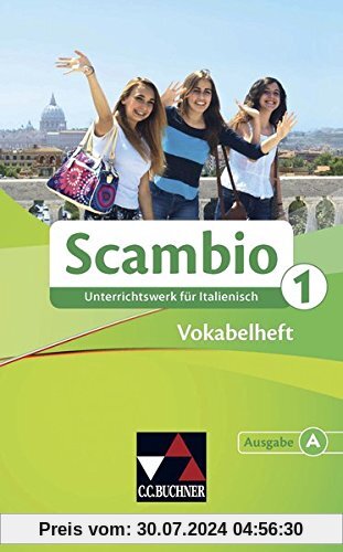 Scambio A / Scambio A Vokabelheft 1: Unterrichtswerk für Italienisch in zwei Bänden / Unterrichtswerk für Italienisch in zwei Bänden