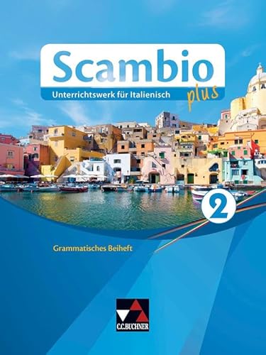 Scambio plus / Scambio plus GB 2: Unterrichtswerk für Italienisch in drei Bänden (Scambio plus: Unterrichtswerk für Italienisch in drei Bänden) von Buchner, C.C.